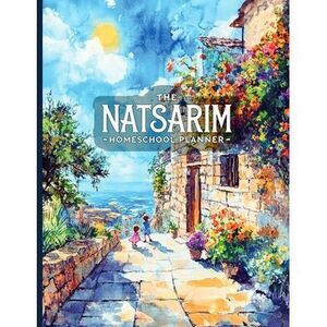 The Natsarim Homeschool Planner -- Ramirez